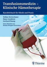 Transfusionsmedizin - Klinische H&auml;motherapie -  Hans Gombotz,  Volker Kretschmer,  Gerhard Wittenberg