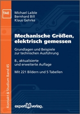 Mechanische Gr&ouml;&szlig;en, elektrisch gemessen - Michael Laible, Bernhard Bill, Klaus Gehrke