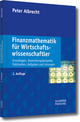 Finanzmathematik f&uuml;r Wirtschaftswissenschaftler - Peter Albrecht