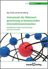 Instrumente der Mehrwert-Generierung in kommerziellen Unternehmensnetzwerken - Marc Dralle, Torsten Olderog