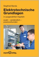 Elektrotechnische Grundlagen in ausgew&auml;hlten Kapiteln - Siegfried Banda