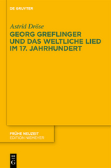 Georg Greflinger und das weltliche Lied im 17. Jahrhundert - Astrid Dr&ouml;se