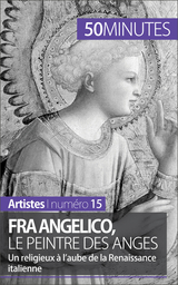 Fra Angelico, le peintre des anges - Caroline Blondeau-Morizot,  50Minutes
