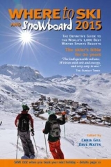 Where to Ski & Snowboard 2015 - Gill, Chris; Watts, Dave