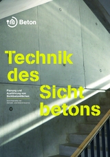 Technik des Sichtbetons - Martin Peck, Thomas Bose, Diethelm Bosold