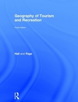 The Geography of Tourism and Recreation - Hall, C. Michael; Page, Stephen J.