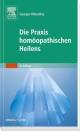 Die Praxis hom&ouml;opathischen Heilens - Georgos Vithoulkas