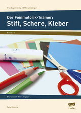 Der Feinmotorik-Trainer: Stift, Schere, Kleber - Petra M&ouml;nning