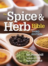 The Spice and Herb Bible - Hemphill, Ian; Hemphill, Kate