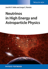 Neutrinos in High Energy and Astroparticle Physics - Jos&eacute; W. F. Valle, Jorge C. Rom&atilde;o
