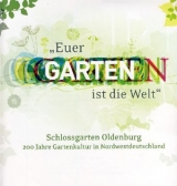 "Euer Garten ist die Welt"