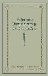 Gesammelte Reden und Vortr&auml;ge - Heinrich Caro, Amalie Caro
