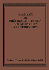 Die Pr&uuml;fungsmethoden des Deutschen Arzneibuches - Max Claass