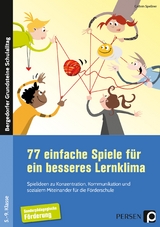 77 einfache Spiele f&uuml;r ein besseres Lernklima - Cathrin Spellner