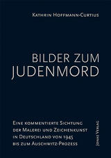 Bilder zum Judenmord - Kathrin Hoffmann-Curtius