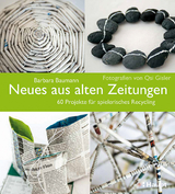 Neues aus alten Zeitungen - Barbara Baumann
