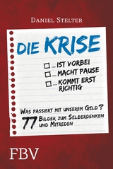 Die Krise ... ist vorbei ... macht Pause ... kommt erst richtig - Daniel Stelter