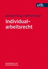 Individualarbeitsrecht - Gerhard Ring, Steffen Vogel