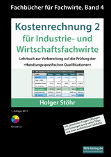 Kostenrechnung 2 f&uuml;r Industrie- und Wirtschaftsfachwirte - Holger St&ouml;hr