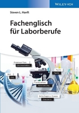 Fachenglisch f&uuml;r Laborberufe - Steven L. Hanft