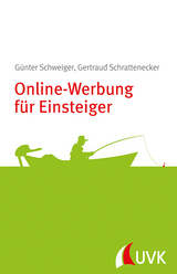 Online-Werbung f&uuml;r Einsteiger - G&uuml;nter Schweiger, Gertraud Schrattenecker