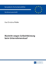 R&uuml;cktritt wegen Schlechtleistung beim Unternehmenskauf - Eva Christina Pfeifer