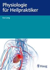 Physiologie für Heilpraktiker - Eva Lang
