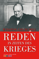 Reden in Zeiten des Krieges - Winston Churchill