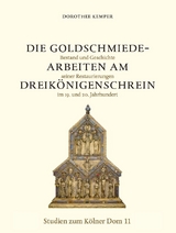 Die Goldschmiedearbeiten am Dreik&ouml;nigenschrein - Dorothee Kemper