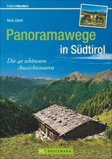 Panoramawege in S&uuml;dtirol - Mark Zahel