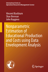 Nonparametric Estimation of Educational Production and Costs using Data Envelopment Analysis - Vincent Blackburn, Shae Brennan, John Ruggiero