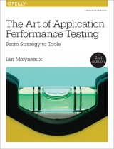 Art of Application Performance Testing - Molyneaux, Ian