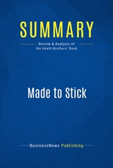 Summary: Made to Stick -  BusinessNews Publishing