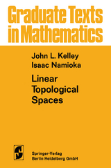 Linear Topological Spaces - Kelley, John Leroy; Namioka, Isaac