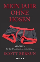 Mein Jahr ohne Hosen - Scott Berkun