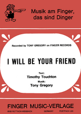 I will be your friend - Tony Gregory, G&uuml;nther Knaup, Timothy Touchton