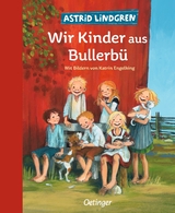 Wir Kinder aus Bullerb&uuml; - Astrid Lindgren