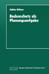 Bodenschutz als Planungsaufgabe - Sabine K&uuml;hner