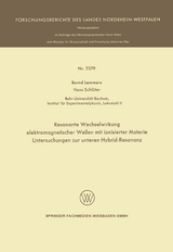 Resonante Wechselwirkung elektromagnetischer Wellen mit ionisierter Materie - Bernd Lammers, Hans Schl&uuml;ter