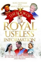 The Book of Royal Useless Information - Bruce Montague, Noel BothaM &