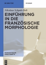 Einf&uuml;hrung in die franz&ouml;sische Morphologie - Nikolaus Schpak-Dolt