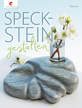 Speckstein gestalten - Elke Fox
