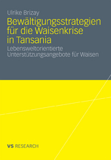 Bew&auml;ltigungsstrategien f&uuml;r die Waisenkrise in Tansania - Ulrike Brizay