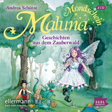Maluna Mondschein. Geschichten aus dem Zauberwald - Andrea Sch&uuml;tze