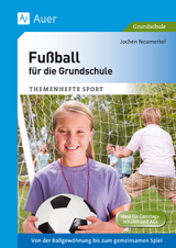 Fu&szlig;ball f&uuml;r die Grundschule - Jochen Neumerkel