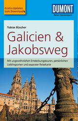 DuMont Reise-Taschenbuch Reisef&uuml;hrer Galicien & Jakobsweg - Tobias B&uuml;scher
