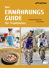 Der Ern&auml;hrungsguide f&uuml;r Triathleten - Susanne Buckenlei, Till Schenk