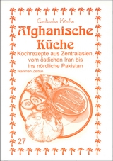 Afghanische K&uuml;che - Nariman Zeitun, M. Nader Asfahani