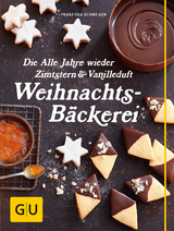 Die Alle Jahre wieder Zimtstern und Vanilleduft Weihnachtsbäckerei - Franziska Schweiger