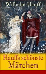 Hauffs sch&ouml;nste M&auml;rchen - Wilhelm Hauff